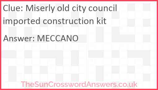 Miserly old city council imported construction kit Answer