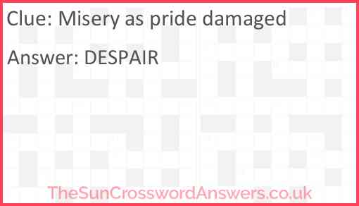 Misery as pride damaged Answer