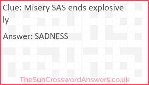 Misery SAS ends explosively Answer