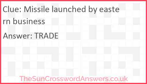 Missile launched by eastern business Answer