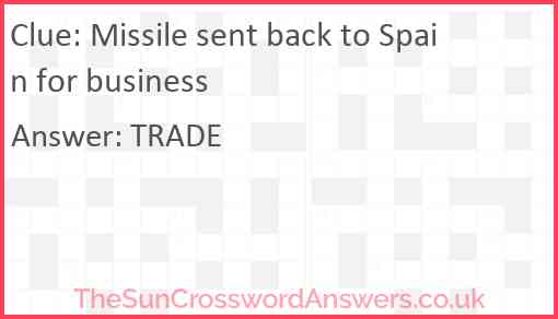 Missile sent back to Spain for business Answer
