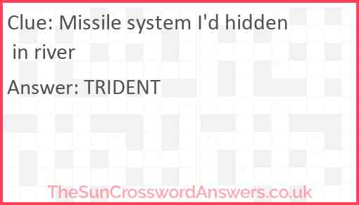 Missile system I'd hidden in river Answer