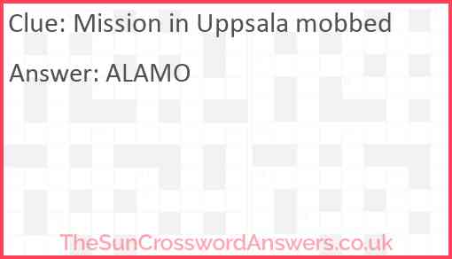 Mission in Uppsala mobbed Answer