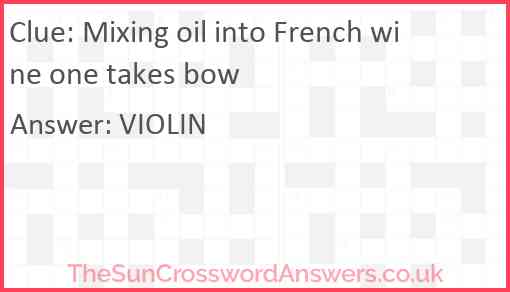 Mixing oil into French wine one takes bow Answer