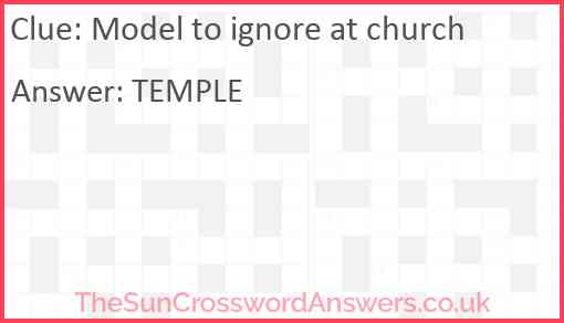 Model to ignore at church Answer