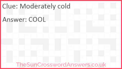 Moderately cold Answer