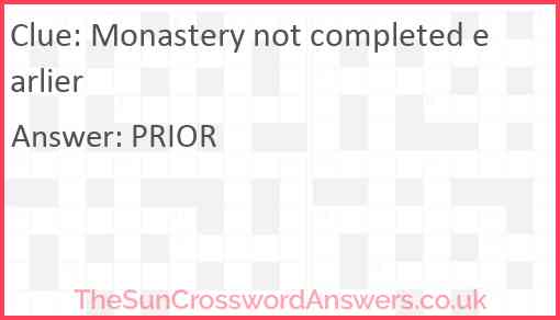 Monastery not completed earlier Answer