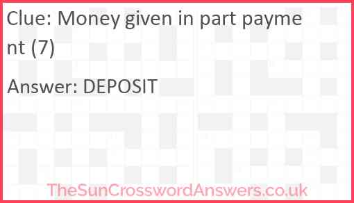 Money given in part payment (7) Answer
