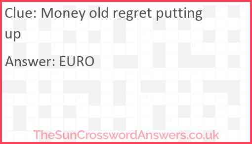 Money old regret putting up Answer