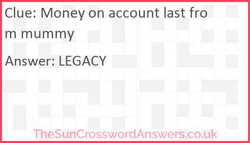 Money on account last from mummy Answer