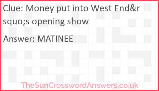 Money put into West End&rsquo;s opening show Answer