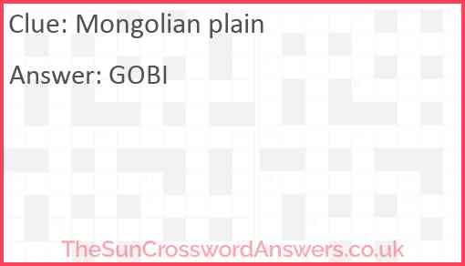 Mongolian plain crossword clue TheSunCrosswordAnswers co uk