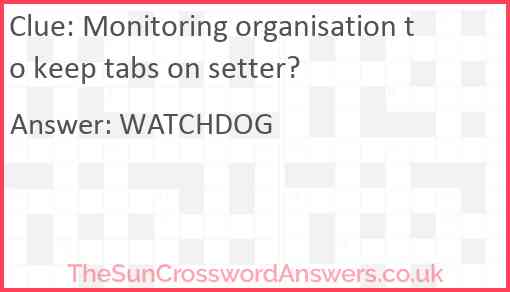 Monitoring organisation to keep tabs on setter? Answer
