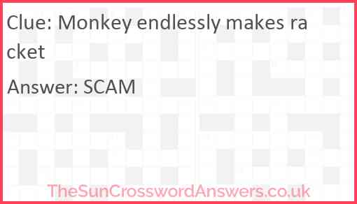 Monkey endlessly makes racket Answer