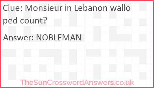 Monsieur in Lebanon walloped count? Answer