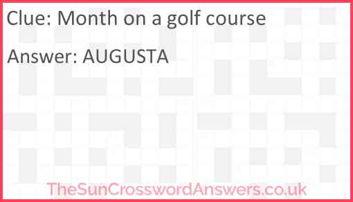 Month on a golf course Answer
