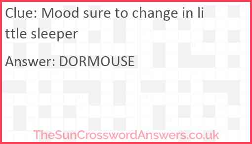 Mood sure to change in little sleeper Answer
