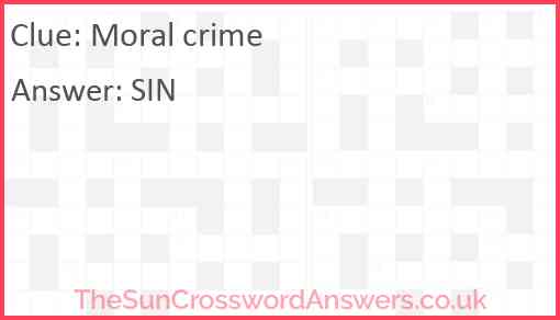 Moral crime crossword clue TheSunCrosswordAnswers co uk