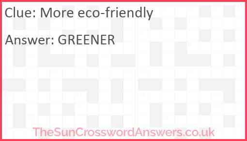 More eco-friendly Answer