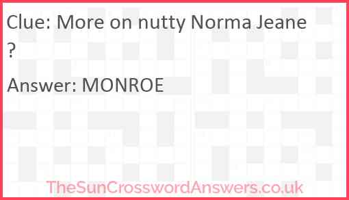 More on nutty Norma Jeane? Answer