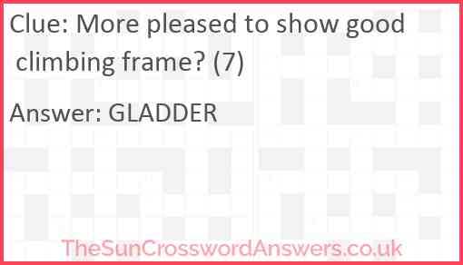 More pleased to show good climbing frame? (7) Answer