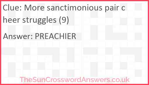 More sanctimonious pair cheer struggles (9) Answer