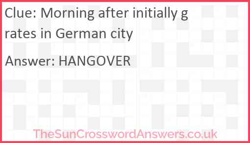 Morning after initially grates in German city Answer