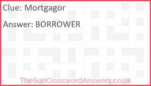Mortgagor crossword clue TheSunCrosswordAnswers co uk