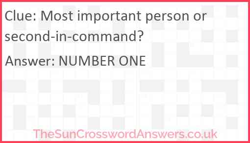 Most important person or second-in-command? Answer