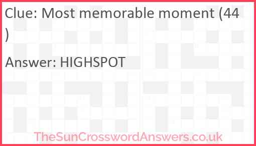 Most memorable moment (44) Answer