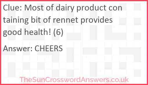 Most of dairy product containing bit of rennet provides good health! (6) Answer