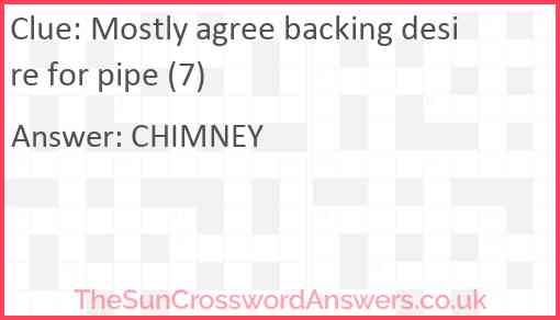 Mostly agree backing desire for pipe (7) Answer