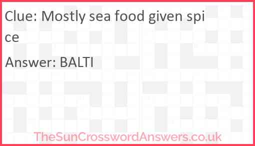 Mostly sea food given spice Answer