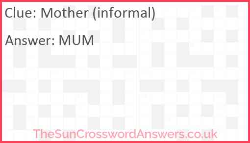 Mother (informal) Answer