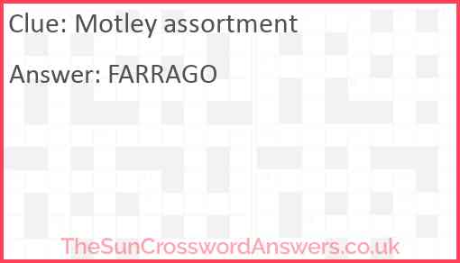 Motley assortment crossword clue TheSunCrosswordAnswers co uk Motley assortment crossword clue TheSunCrosswordAnswers co uk