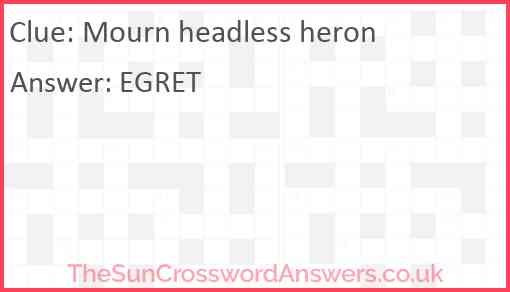 Mourn headless heron Answer