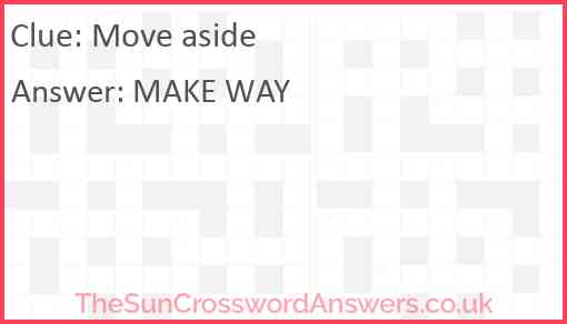 Move aside crossword clue TheSunCrosswordAnswers co uk