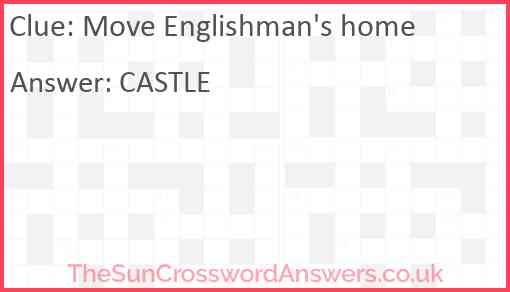 Move Englishman's home Answer