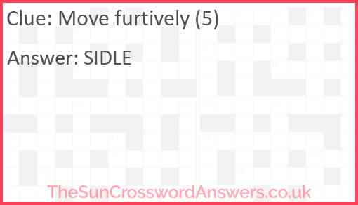 Move furtively (5) Answer