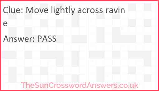 Move lightly across ravine Answer
