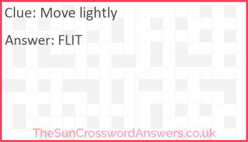 Move lightly Answer