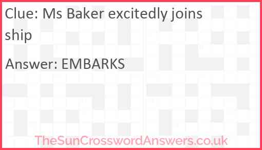 Ms Baker excitedly joins ship Answer