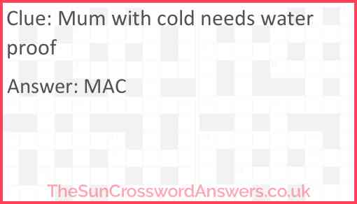 Mum with cold needs waterproof Answer