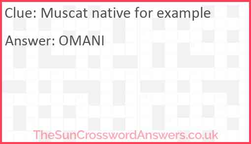 Muscat native for example Answer
