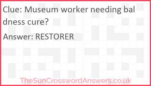 Museum worker needing baldness cure? Answer