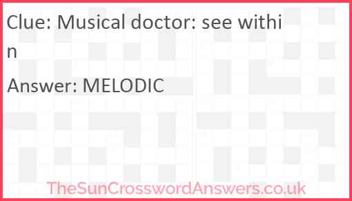 Musical doctor: see within Answer