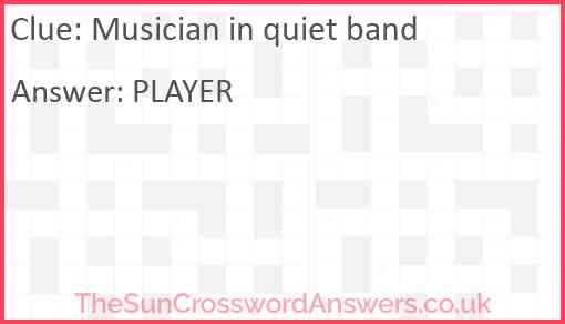 Musician in quiet band Answer