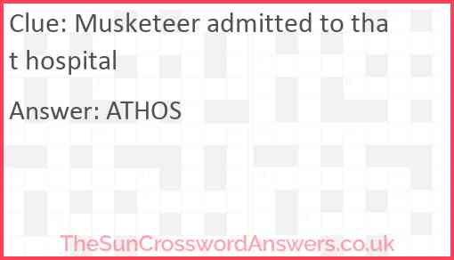 Musketeer admitted to that hospital crossword clue