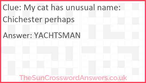 My cat has unusual name: Chichester perhaps Answer