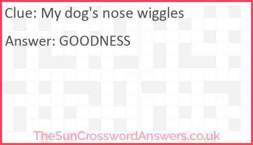My dog's nose wiggles Answer